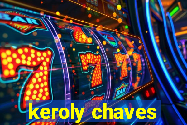 keroly chaves